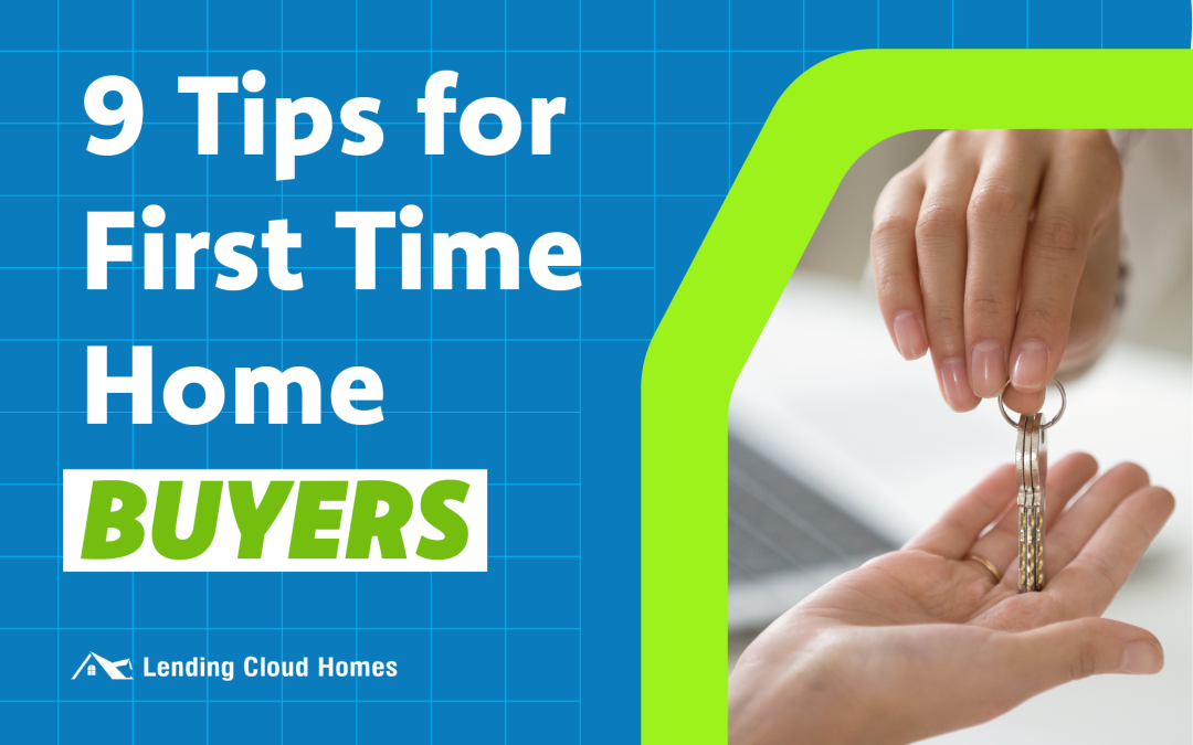 9 Tips For First Time Homebuyers